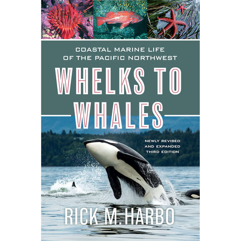 Whelks to Whales: Coastal Marine Life of the PNW