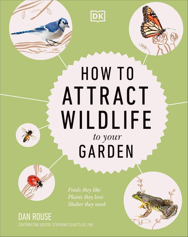 How to Attract Wildlife to Your Garden