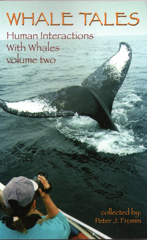Whale Tales: Human Interactions with Whales Volume Two