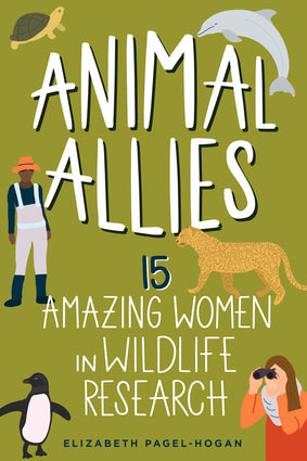 Animal Allies: 15 Amazing Women in Wildlife Research