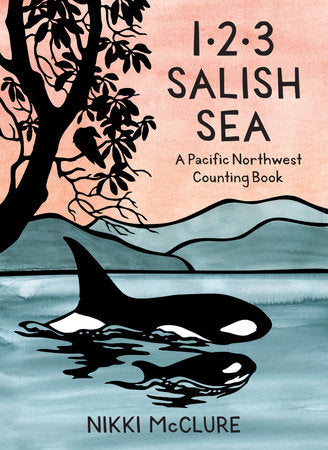 1•2•3 Salish Sea: A Pacific Northwest Counting Book
