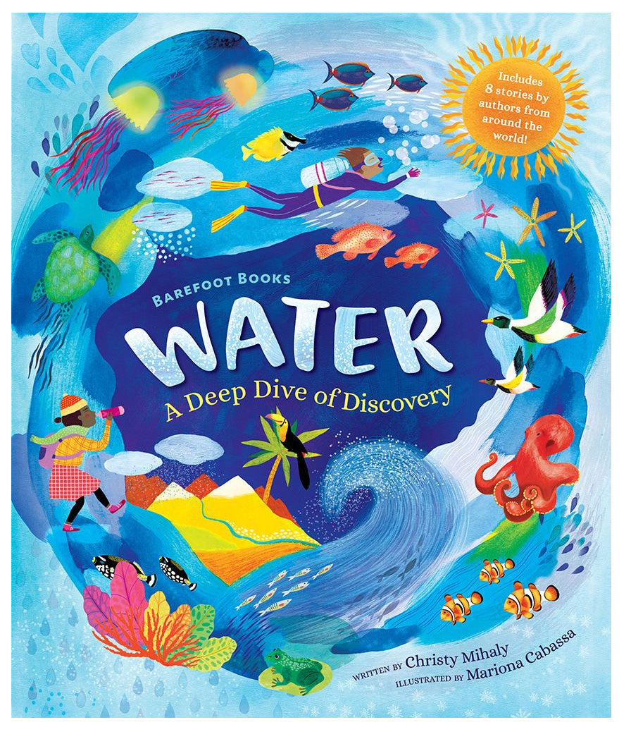 Barefoot Books Water A Deep Dive of Discovery