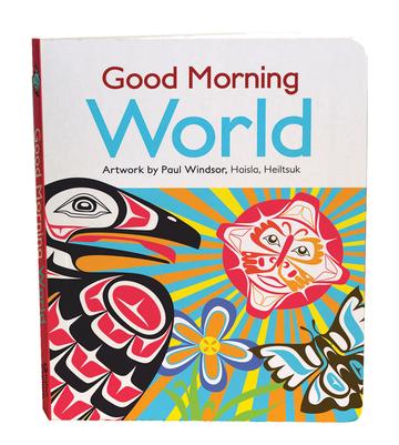 Good Morning World: Board Book